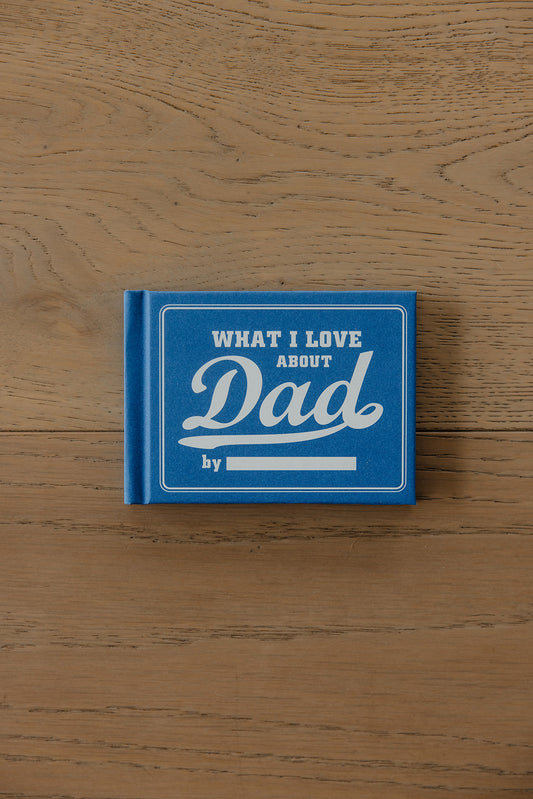 What I Love About Dad Fill in the Love Book