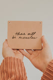 There Will Be Miracles Sign