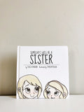 Someday I Will Be A Sister Book