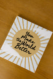 You Make the World Better Book