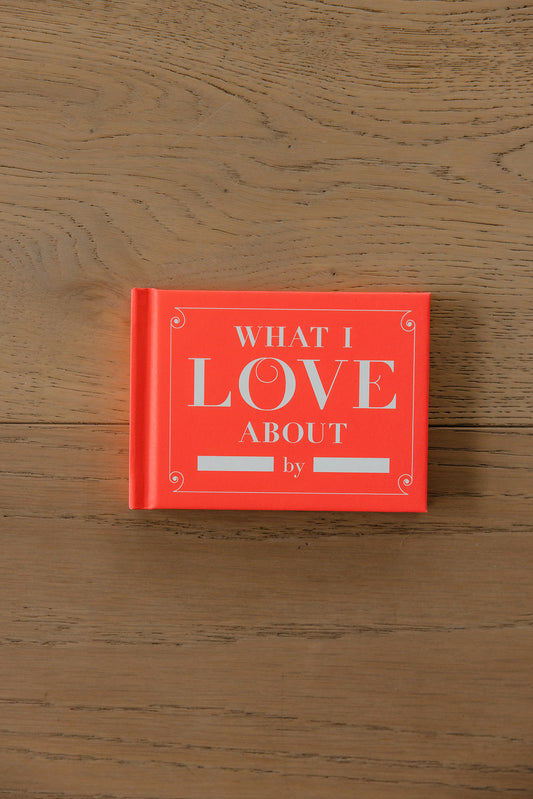 What I Love About You Fill in the Love Book