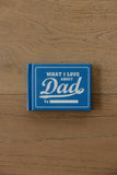 What I Love About Dad  Fill in the Love Book
