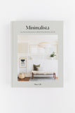 Minimalista: Your Step By Step Guide to a Better Home, Wardrobe, and Life