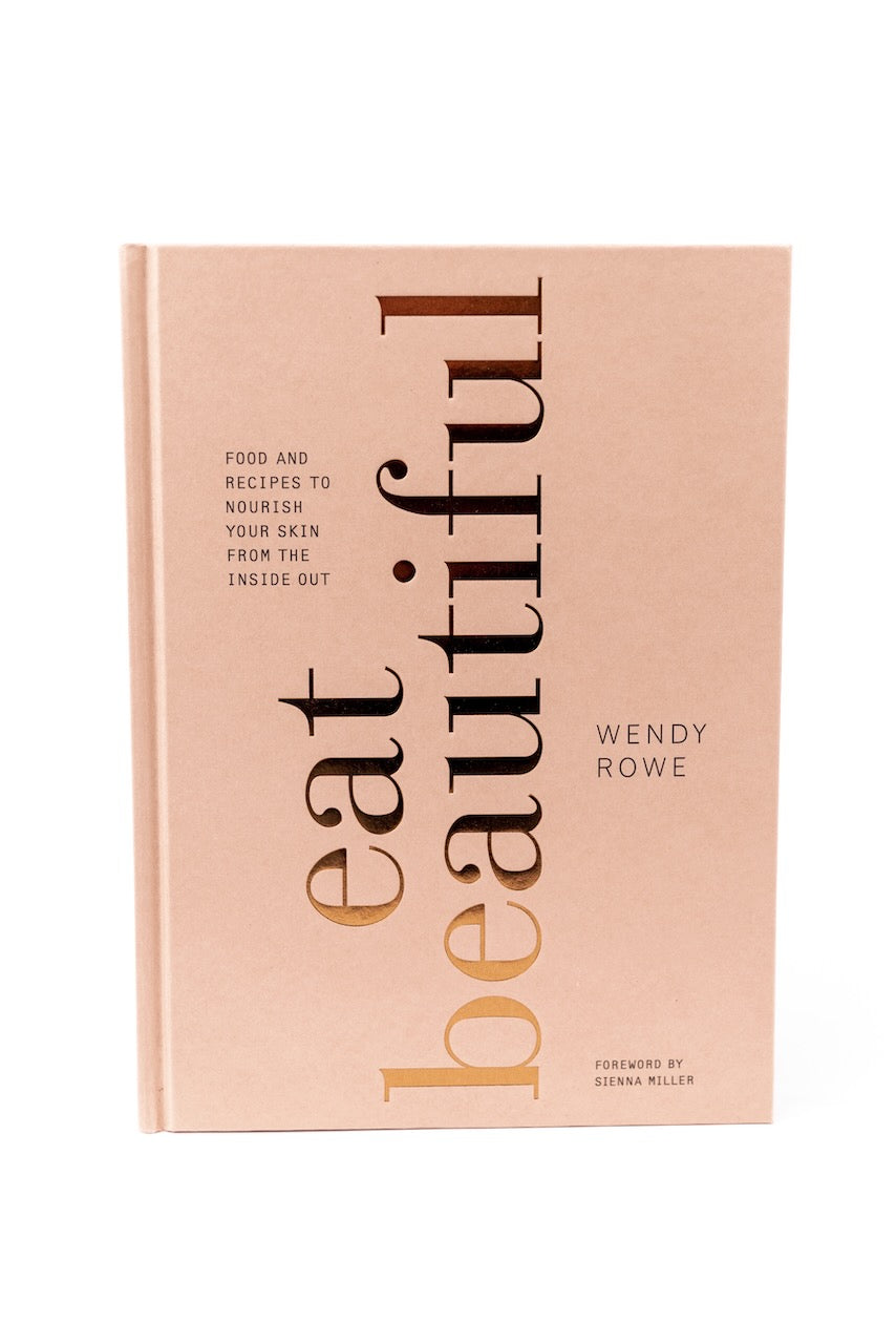 Eat Beautiful: Nourish Your Skin From The Inside Out
