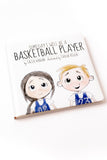 Someday I Will Be A Basketball Player Book
