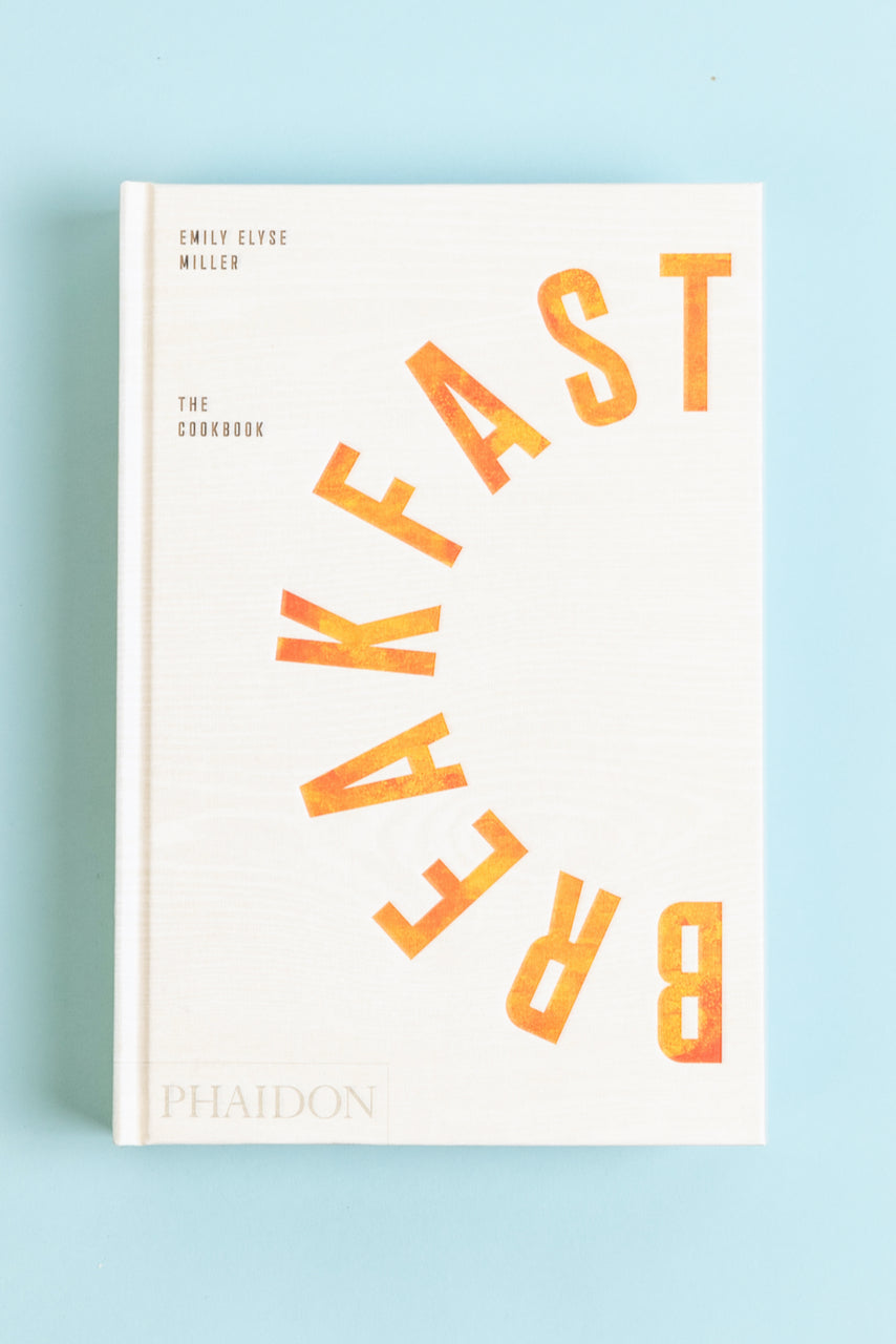 Breakfast: The Cookbook